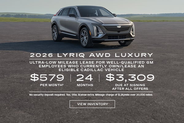 2026 LYRIQ Luxury. Ultra-low mileage lease for well-qualified current eligible GM employees and e...